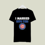I Married Into This Chicago Cubs Baseball 3 T Shirt