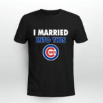 I Married Into This Chicago Cubs Baseball 4 T Shirt