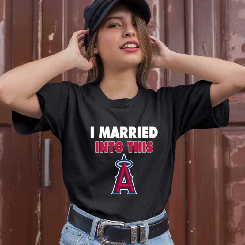 I Married Into This Los Angeles Angels Baseball 0 T Shirt