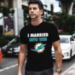 I Married Into This Miami Dolphins Football 1 T Shirt