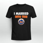 I Married Into This New York Mets Baseball 2 T Shirt