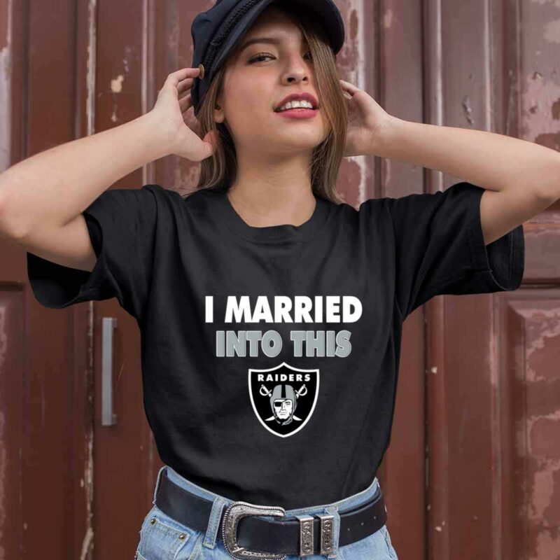 I Married Into This Oakland Raiders Football 0 T Shirt