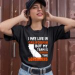 I May Live In California But My Team Is The Longhorns 3 T Shirt
