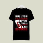 I May Live In California But My Team Is The Sooners 1 T Shirt