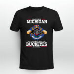 I May Live In Michigan But Ill Always Have The Ohio State In My DNA 0 T Shirt