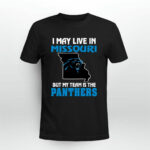 I May Live In Missouri But My Team Is The Carolina Panthers 2 T Shirt