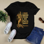 I Prefer Dangerous Freedom Over Peaceful Slavery Thomas Jefferson 4 T Shirt