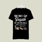 I Say SUSPISH Bailey Sarian 3 T Shirt