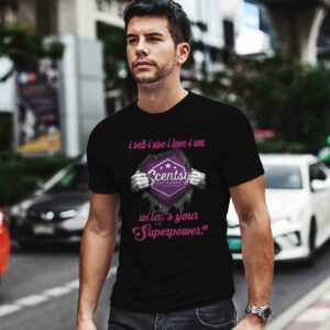 I Sell I Use I Love I Am Scentsy What Your Superpower 0 T Shirt