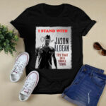 I Stand With Jason Aldean Try That In A Small Town 3 T Shirt