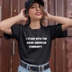 I Stand With The Asian American Community 1 T Shirt