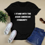 I Stand With The Asian American Community 3 T Shirt