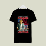 I Still Hate Commies Even After They Changed Their Name To Liberals 2 T Shirt