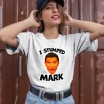 I Stumped Mark 2 T Shirt
