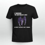 I Sucked The Mothmans Dick In Point Pleasant West Virginia 3 T Shirt