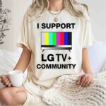 I Support Lg Tv Community 1 T Shirt