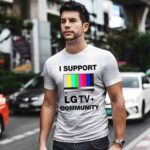I Support Lg Tv Community 3 T Shirt