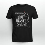 I Tossed Frasiers Salad And All I Got Were These Lousy Scrambled Eggs 4 T Shirt