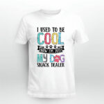 I Used To Be Cool Now Im Just My Dog Snack Dealer 4 T Shirt
