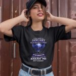 I Was Born In January My Scars Tell A Story They Are A Reminder Of Time 1 T Shirt
