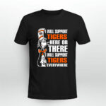 I Will Support Auburn Tigers Here Or There I Will Support Auburn Tigers Everywhere 0 T Shirt