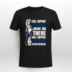 I Will Support Toronto Maple Leafs Here Or There I Will Support Toronto Maple Leafs Everywhere 107 T Shirt