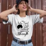 I am a July Girl I can do all things through Christ who gives me Strength 2 T Shirt