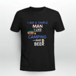 I am a simple man I like camping and beer 4 T Shirt