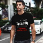 I am allergic to tyranny I will not be wearing a 0 T Shirt