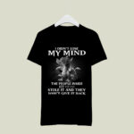I didnt lose my mind the people inside my head stole i 2 T Shirt