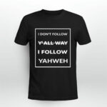 I dont follow yall way I follow yahweh testify store Illinois basketball 4 T Shirt