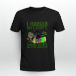 I garden so i dont choke people save a life send mulch ca 2 T Shirt