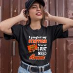 I googled my symptoms turned out I just need Reeses 1 T Shirt