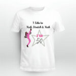 I like to Kick stretch and Kick Im 50 4 T Shirt