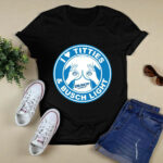 I love Titties and Busch Ligh 4 T Shirt