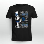 I love my Nittany Lions here or there I love my Nittany Lions every where Penn 0 T Shirt