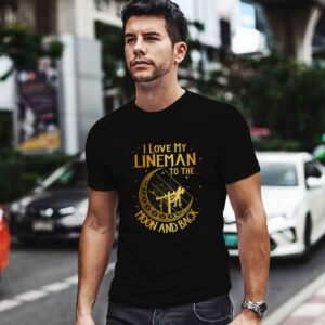 I love my lineman to the moon and back 0 T Shirt