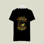 I love my lineman to the moon and back 3 T Shirt