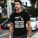 I make Miller Lite disappear whats your Superpower 0 T Shirt