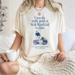 I was the really good at sit and reach kid in class 1 T Shirt