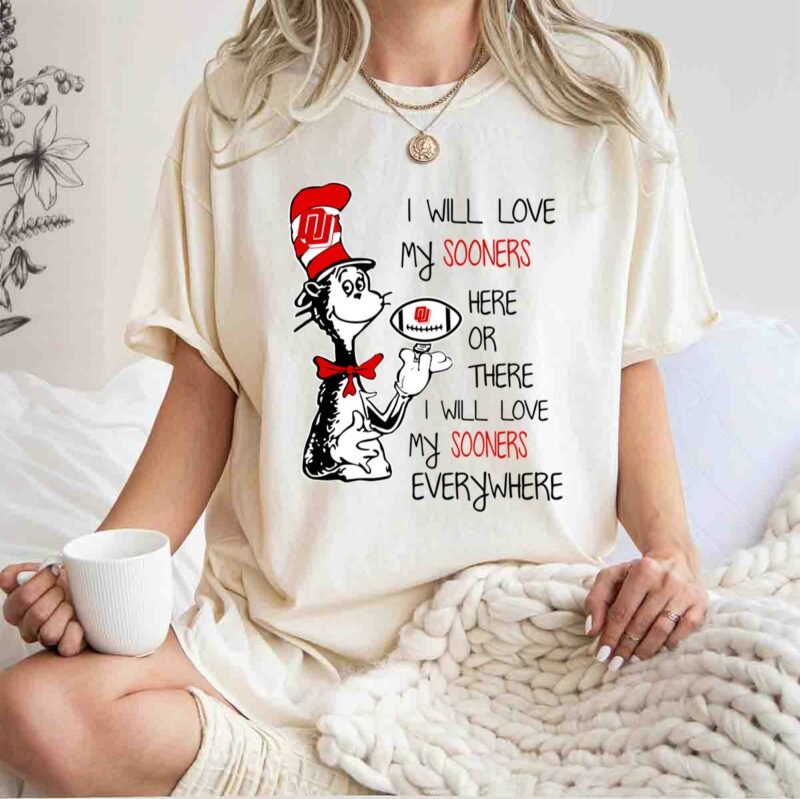 I Will Love Sooners Here Or There Love Sooners Everywhere Sooners 0 T Shirt