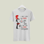 I will love Sooners here or there love Sooners everywhere Sooners 4 T Shirt