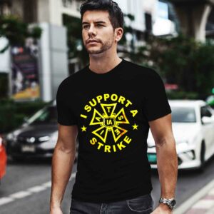 Iatse Gold Version I Support A Strike 0 T Shirt
