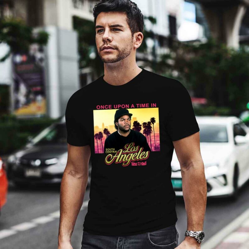 Ice Cube Boyz In The Hood Once Upon A Time In Los Angeles 0 T Shirt