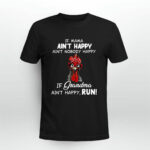 If Mama Aint Happy Aint Nobody Happy If Grandma Aint Happy Run Rooster With Bandana And Glasses 2 T Shirt