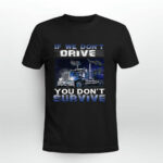 If We Do Not Drive You Do Not Survive 3 T Shirt