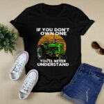 If You Do Not Own One Tractor You Will Never Understand 4 T Shirt