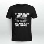 If You Heard The Shot You Were Never The Target Sniper 2 T Shirt