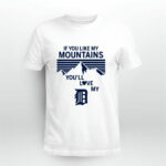 If You Like My Mountains Youll Love My Detroit Tigers 2 T Shirt