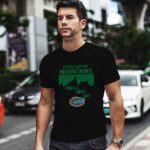 If You Like My Mountains Youll Love My Florida Gators 2 T Shirt